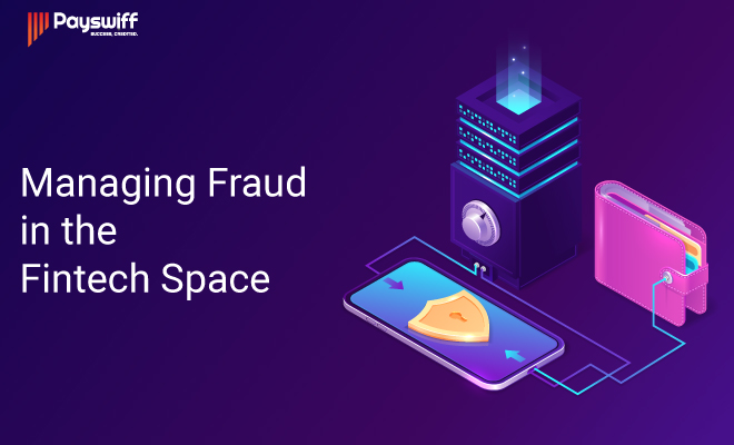 Managing Fraud in the Fintech Space